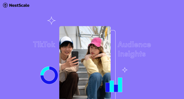 TikTok Audience Insights: The Key to Run Better Ads Campaign