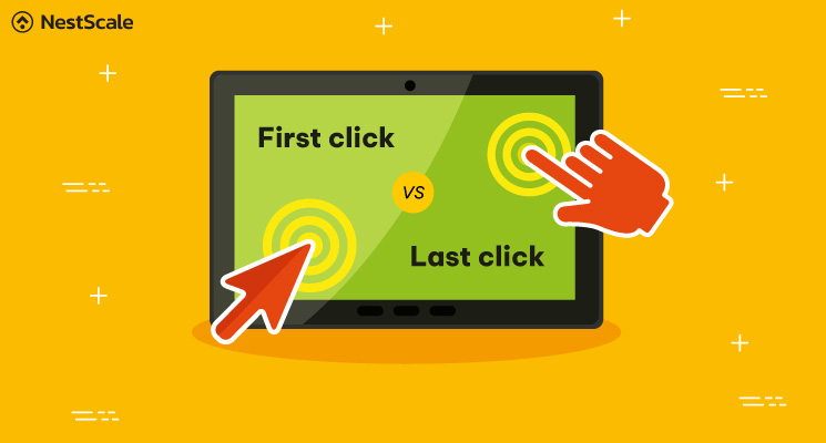 First Click vs. Last Click Attribution