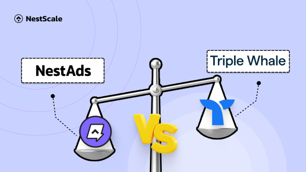 What Is The Alternative to Triple Whale? NestAds Comparison