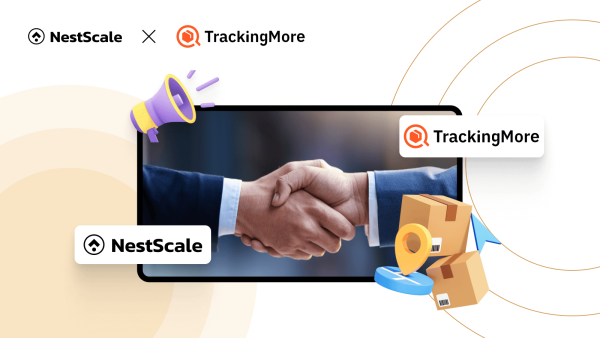 NestScale x TrackingMore: Seamless Management for Merchants 