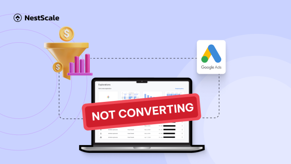 Google Ads Not Converting: Reasons & 7 Most Effective Tips to Fix